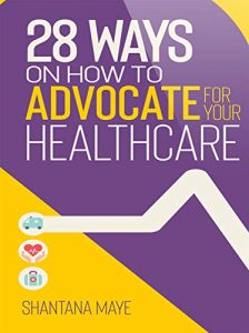 28 Ways On How To Advocate For Your Healthcare